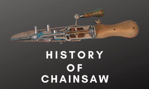 Chainsaw History – Which and When Was the First Chainsaw?