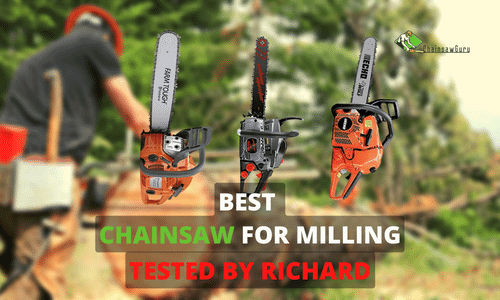 7 Best Chainsaw for Milling Lumber Reviewed in 2022