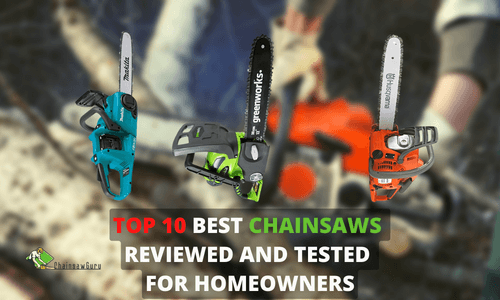 Top 10 Best Chainsaw Tested and Reviewed by Experts [2022]