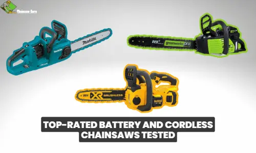 top-rated battery-powered and cordless chainsaws
