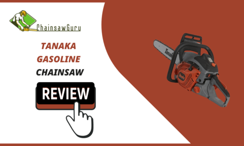Tanaka Chainsaw Reviews [2022] – Perfect For Commercial Use