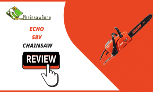 Honest Echo 58v Chainsaw Review [2022] – Powerful and Compact