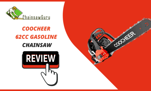 Coocheer Chainsaw Reviews [2022] – Affordable and Powerful