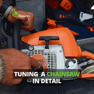 tuning a chainsaw in detail
