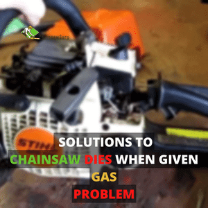 solutions to chainsaw dies when given gas problem