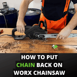 putting chain back on a Worx chainsaw