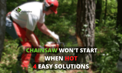 chainsaw won't start when hot
