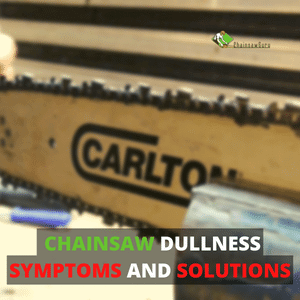 chainsaw dullness symptoms and solutions