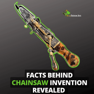 facts behind chainsaw invention revealed
