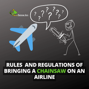 rules and regulations of bringing a chainsaw on an airline