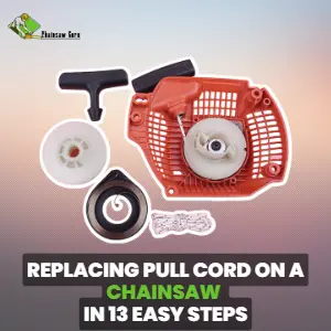 replacing pull cord on a chainsaw in 13 easy steps