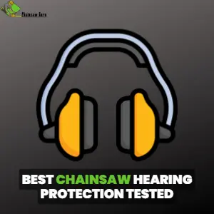 best chainsaw hearing protection