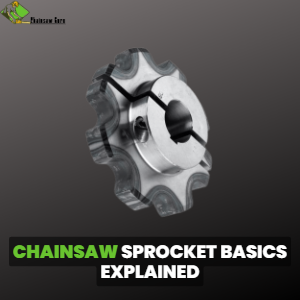 chainsaw sprocket basics explained