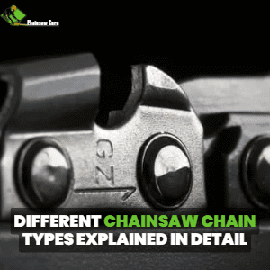 different chainsaw chain types explained