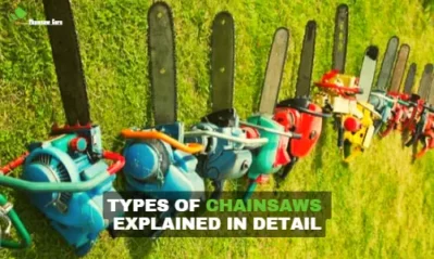 10 Types of Chainsaw You Must Know in 2023