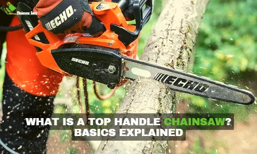 what is a top handle chainsaw