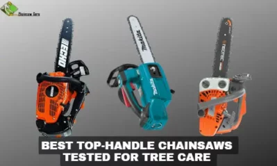 Top 7 Best Top Handle Chainsaws Tested for 2023