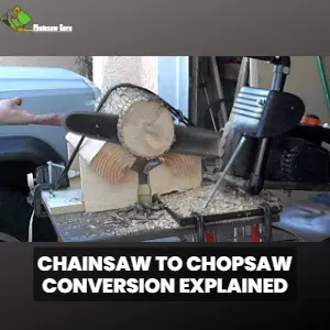 chainsaw to chopsaw conversion