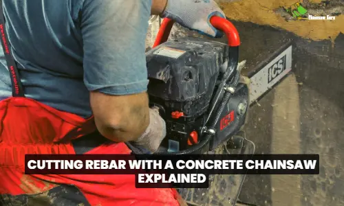 cutting rebar with a concrete chainsaw explained