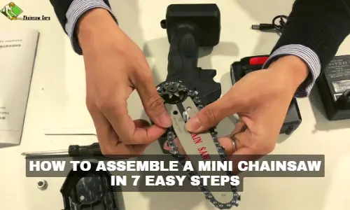 How to Assemble a Mini Chainsaw in 7 Easy Steps