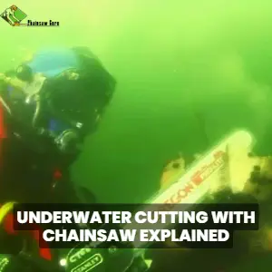 underwater cutting with chainsaw