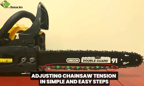 adjusting chainsaw tension in simple and easy steps