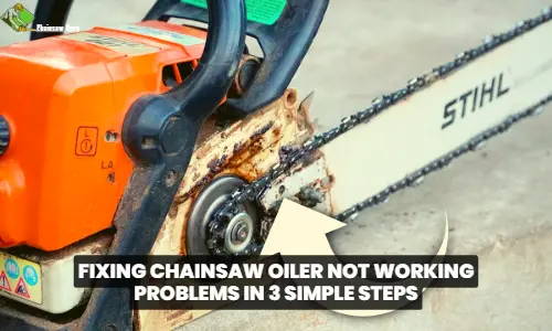 fixing chainsaw oiler not working problems