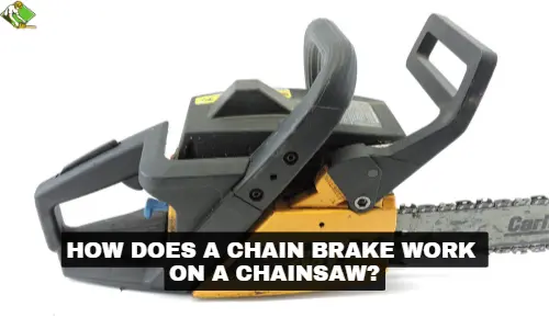 how does a chain brake work on a chainsaw