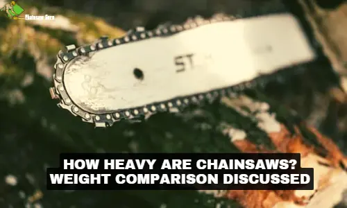 how heavy are chainsaws