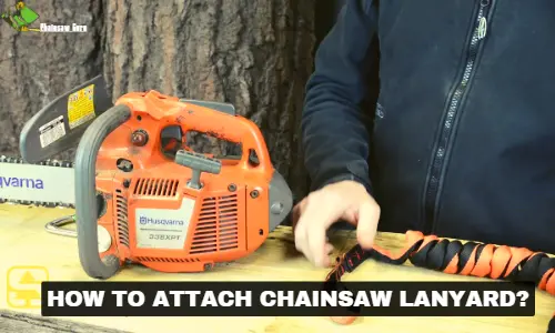 how to attach chainsaw lanyard