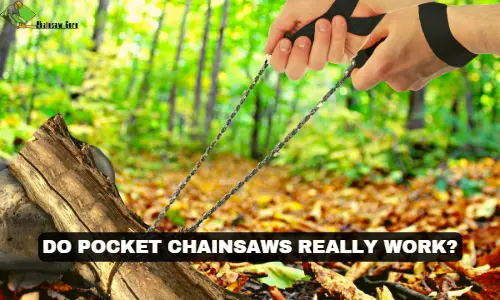do pocket chainsaws really work