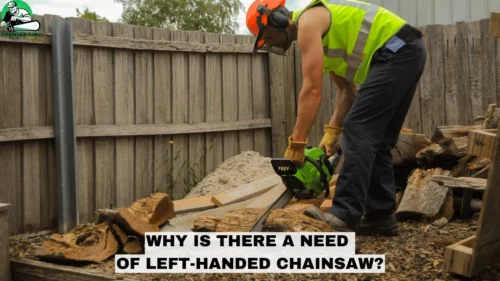 why is there need of left-handed chainsaw