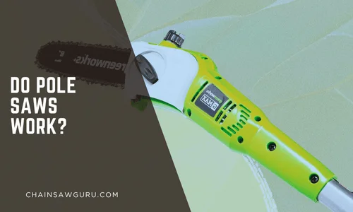 Do Pole Saws Work