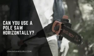 can you use a pole saw horizontally