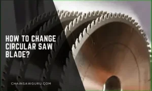 How to change circular saw blade