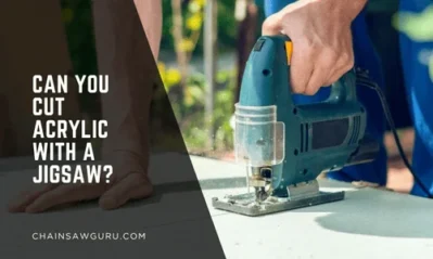 Can You Cut Acrylic with a Jigsaw?