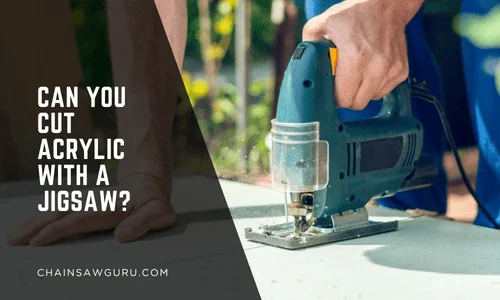 Can You Cut Acrylic with a Jigsaw
