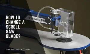 How to Change a Scroll Saw Blade