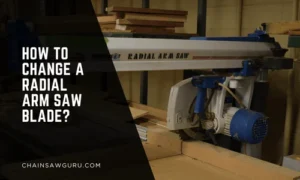 how to change radial arm saw blade