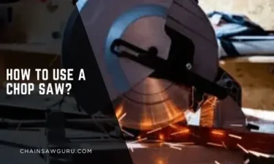 How to Use a Chop Saw?