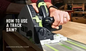 how to use a track saw