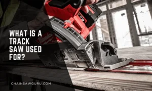 what is a track saw used for