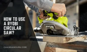 How to use a ryobi circular saw