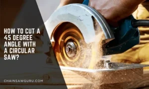 how to cut 45 degree angle with a circular saw