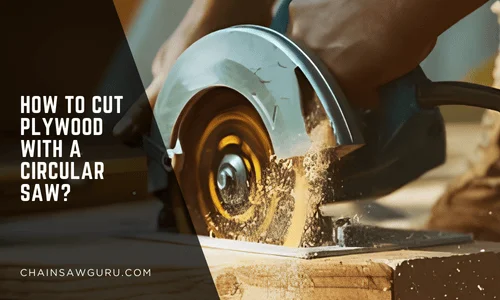 how to cut plywood with circular saw