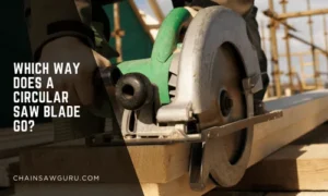 which way does a circular saw blade go