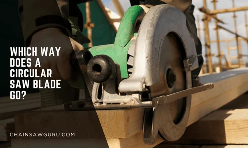 which way does a circular saw blade go